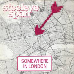 Steeleye Span : Somewhere in London